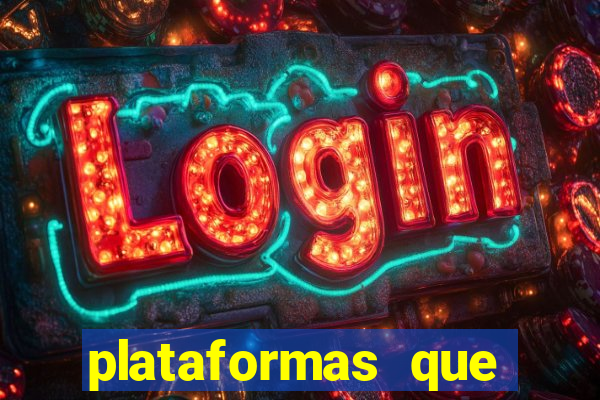 plataformas que estao pagando agora